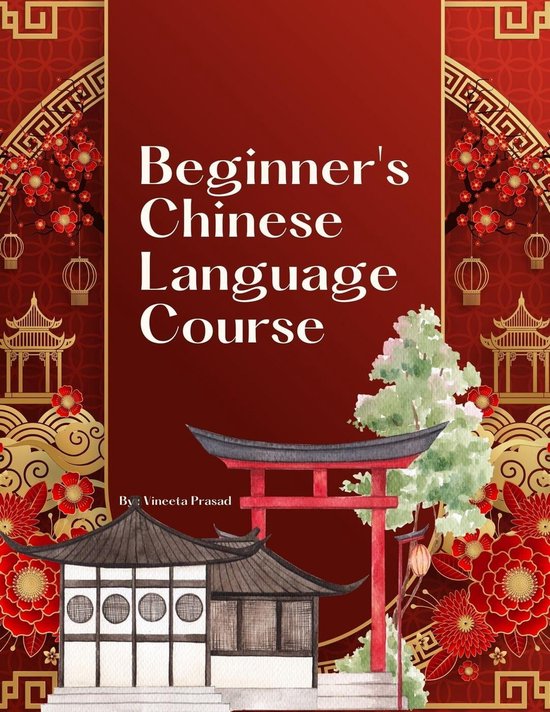 Course - Beginners Chinese Language Course (ebook), Vineeta Prasad ...