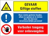 Giftige stoffen, houd ruimte gesloten, verboden toegang onbevoegden bord 280 x 210 mm - dibond met boorgaten