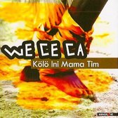 Wececa - Kölö Ini Mama Tim (CD)