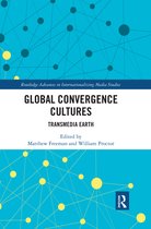 Routledge Advances in Internationalizing Media Studies- Global Convergence Cultures
