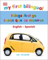 My First Board Books- My First Things That Go/Cosas que se mueven