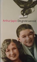 De grote wereld - boekenweekgeschenk 2006 - Arthur Japin