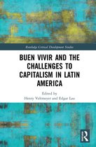 Routledge Critical Development Studies- Buen Vivir and the Challenges to Capitalism in Latin America