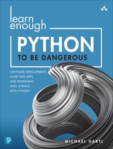 Learn Enough- Learn Enough Python to Be Dangerous