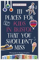 111 Places- 111 Places for Kids in Bristol That You Shouldn't Miss