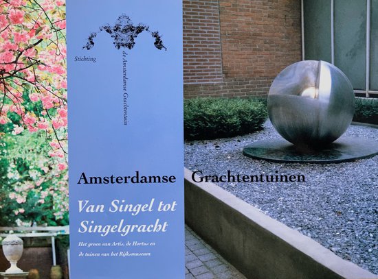 Cover van het boek 'Amsterdamse grachtentuinen, Singelgracht'