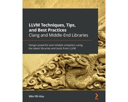Omslag van LLVM Techniques, Tips, and Best Practices Clang and Middle-End Libraries