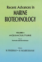 Recent Advances in Marine Biotechnology- Recent Advances in Marine Biotechnology, Vol. 4: Aquaculture: Part A: