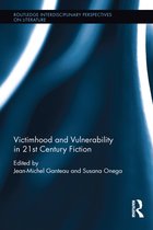 Routledge Interdisciplinary Perspectives on Literature- Victimhood and Vulnerability in 21st Century Fiction