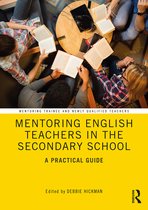 Mentoring Trainee and Early Career Teachers- Mentoring English Teachers in the Secondary School
