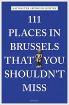 111 Places- 111 Places in Brussels That You Shouldn't Miss