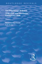 Routledge Revivals-The Pilgrimage of Grace, 1526-1537, and The Exeter Conspiracy, 1538