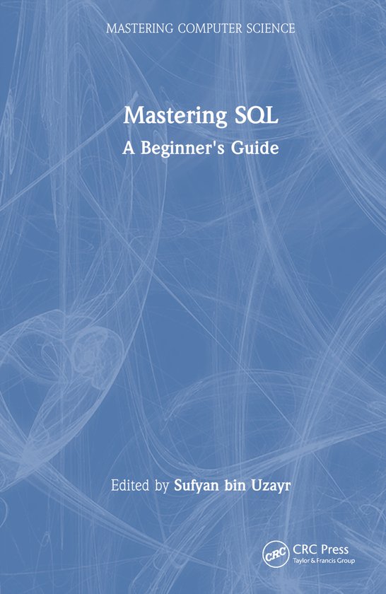 Mastering Computer Science- Mastering SQL | 9781032415093 | Boeken ...
