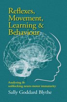 Reflexes, Movement, Learning & Behaviour