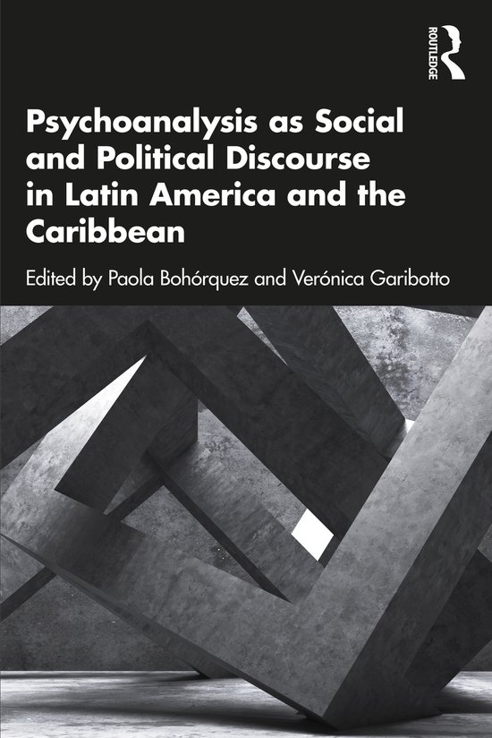Psychoanalysis as Social and Political Discourse in Latin Am ... - cover