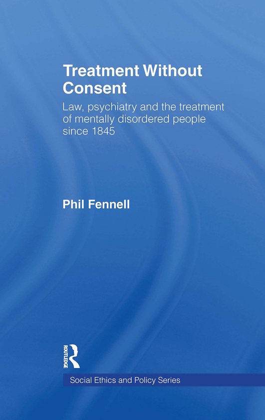 Social Ethics and Policy- Treatment Without Consent - cover