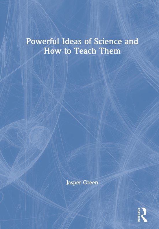 Powerful Ideas of Science and How to Teach Them - cover