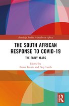 Routledge Studies in Health in Africa-The South African Response to COVID-19