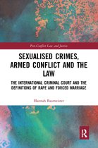 Post-Conflict Law and Justice- Sexualised Crimes, Armed Conflict and the Law