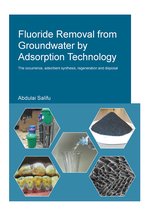 IHE Delft PhD Thesis Series- Fluoride Removal from Groundwater by Adsorption Technology
