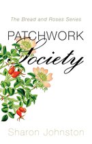 Patchwork Society 2 Bread and Roses