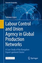 Economic Geography- Labour Control and Union Agency in Global Production Networks