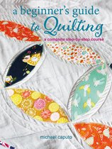 A Beginner’s Guide to Quilting