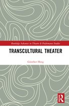 Routledge Advances in Theatre & Performance Studies- Transcultural Theater