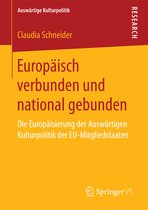 Auswärtige Kulturpolitik- Europäisch verbunden und national gebunden