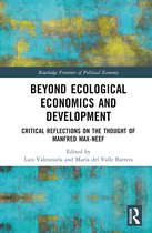 Routledge Frontiers of Political Economy- Beyond Ecological Economics and Development