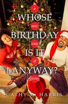 Whose Birthday Is It Anyway?