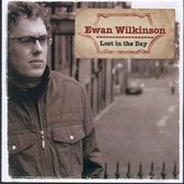 Ewan Wilkinson - Lost In The Day (CD)