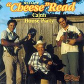 Wallace "Cheese" Read - Cajun House Party (CD)