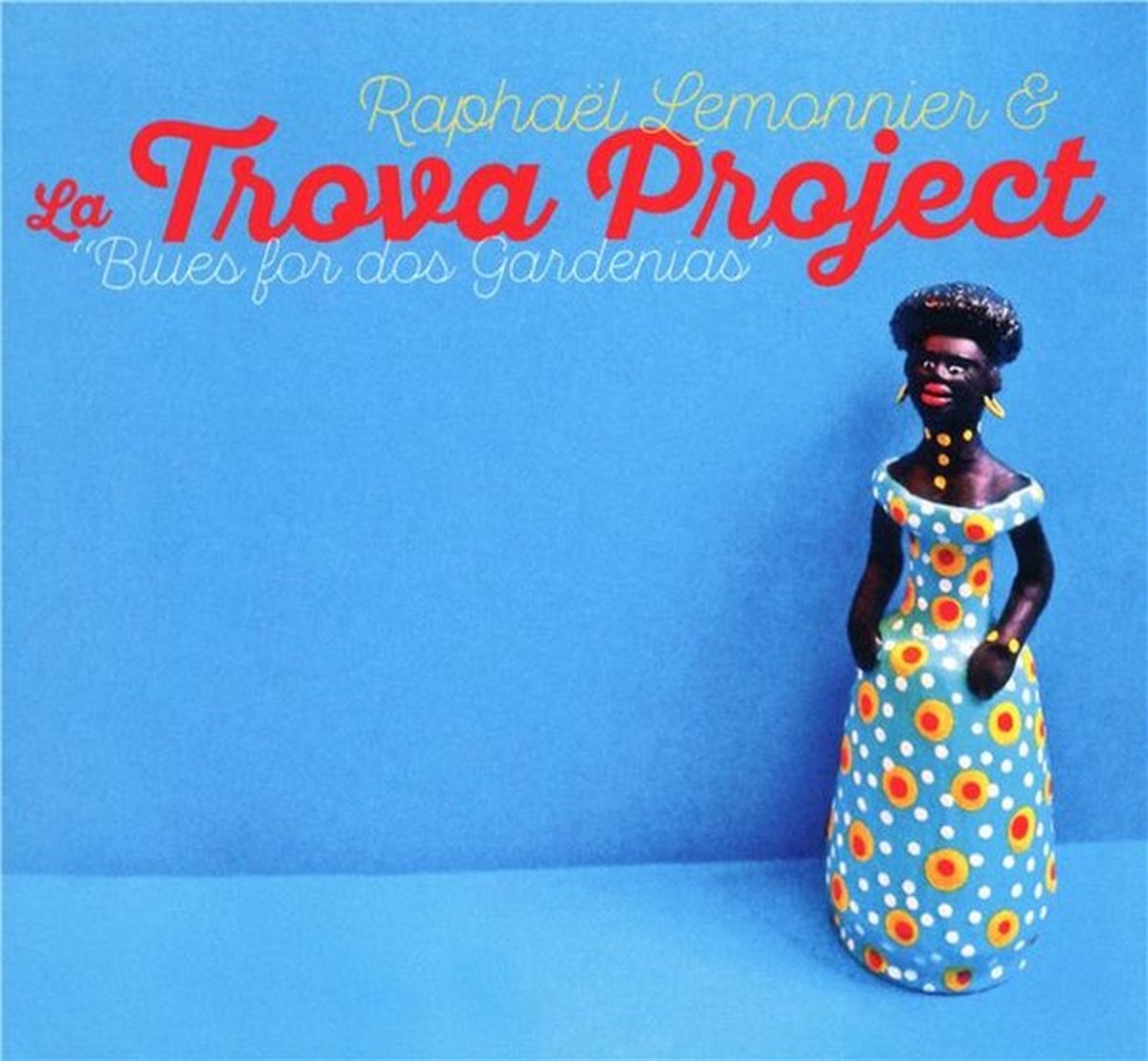 Raphaël Lemonnier & La Trova Project - Blues For Dos Gardenias (CD)
