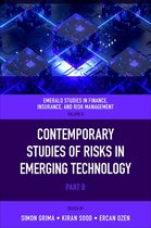 Emerald Studies in Finance, Insurance, And Risk Management 8 - Contemporary Studies of Risks in Emerging Technology