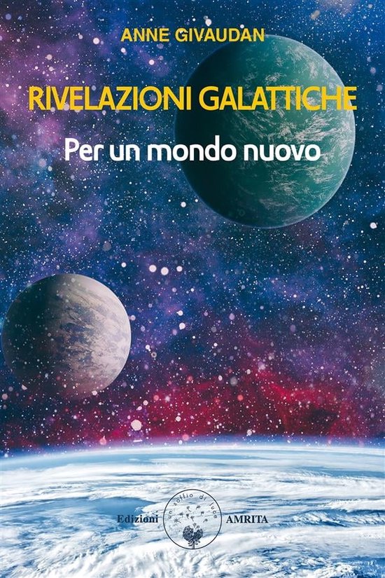 Rivelazioni galattiche (ebook), Anne Givaudan, 9788869962561, Boeken
