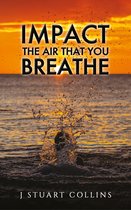 Impact the Air That You Breathe