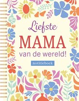 Notitieboek - Liefste mama van de wereld!