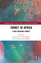 Routledge Studies in African Politics and International Relations- Turkey in Africa