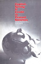 Capital, Saving & Credit in Peasant Societies