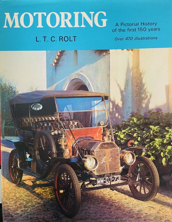 Motoring - A Pictorial History of the first 150 years