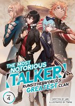 The Most Notorious "Talker" Runs the World's Greatest Clan (Light Novel) 4 - The Most Notorious "Talker" Runs the World's Greatest Clan (Light Novel) Vol. 4