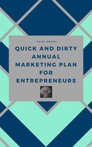 Quick and Dirty 1 - Quick and Dirty Annual Marketing Plan for Entrepreneurs