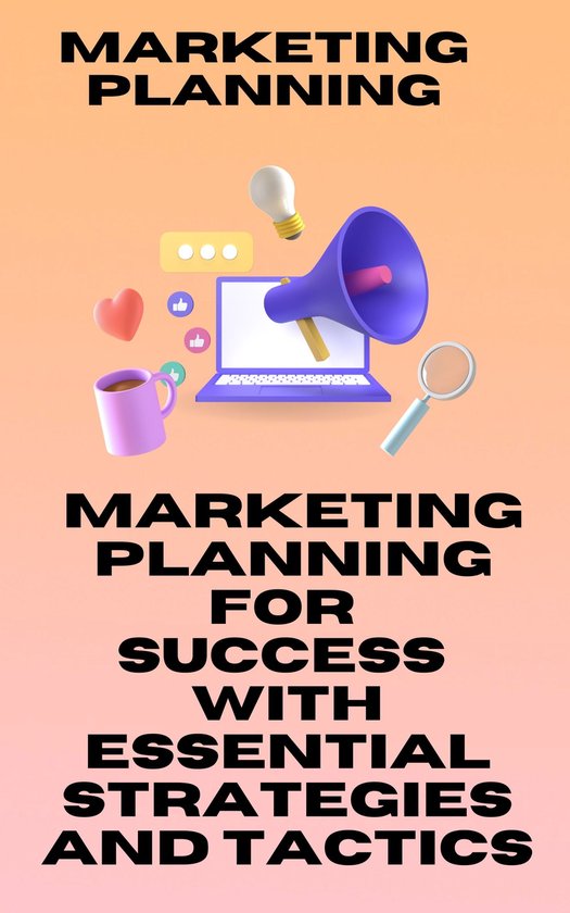 The Art of Marketing Planning: A Comprehensive Guide About Marketing ...