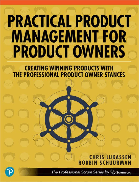 The Professional Scrum Series- Practical Product Management for Product Owners