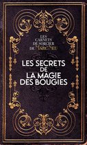 Les carnets de sorcier de Marc Neu - Les secrets de la magie des bougies - Les carnets de sorcier de Marc Neu