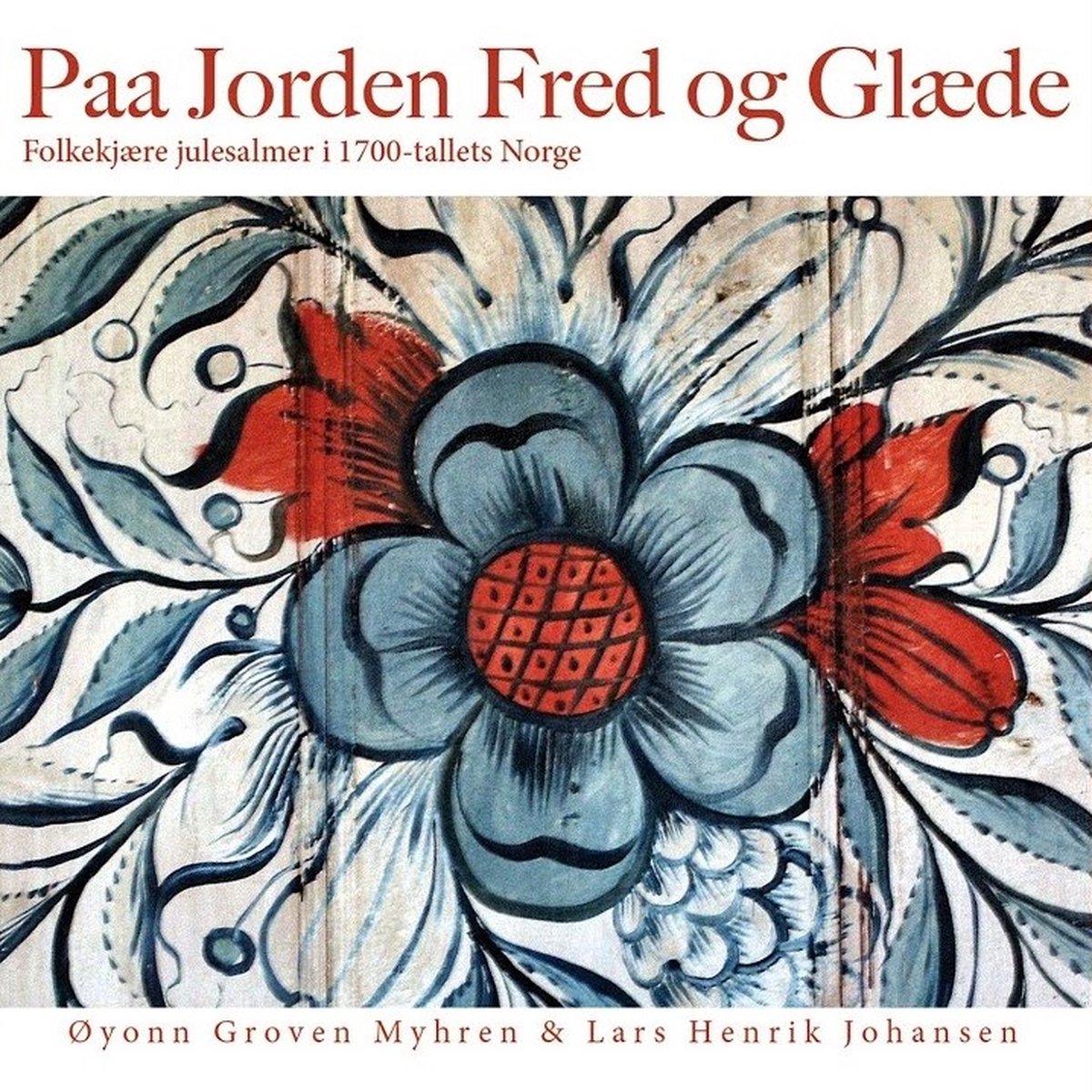 Øyonn Groven Myhren & Lars Henrik Johansen - Paa Jorden Fred Og Glæde (CD)