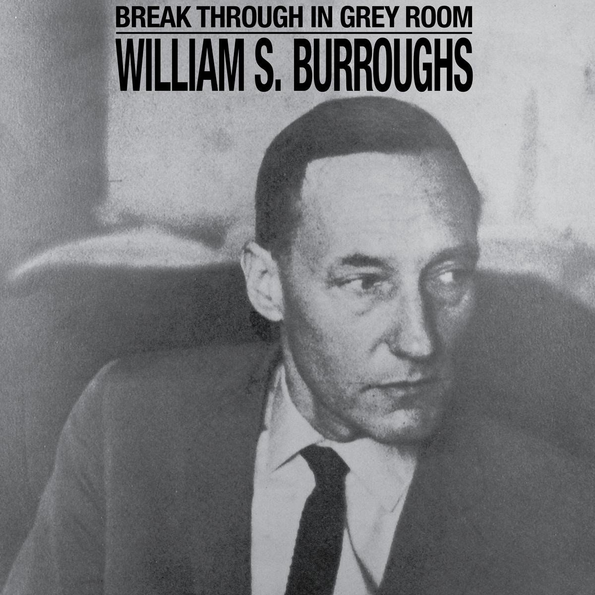 William S. Burroughs - Break Through In Grey Room (LP) (Coloured Vinyl) (Limited Edition)