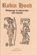 Robin Hood: An Anthology of Scholarship and Criticism