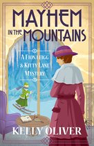 A Fiona Figg & Kitty Lane Mystery3- Mayhem in the Mountains